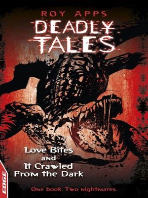cover image of Love Bites and It Crawled From The Dark